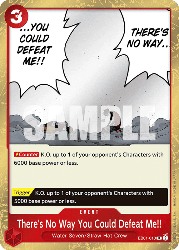 There's No Way You Could Defeat Me!! EB01-010
